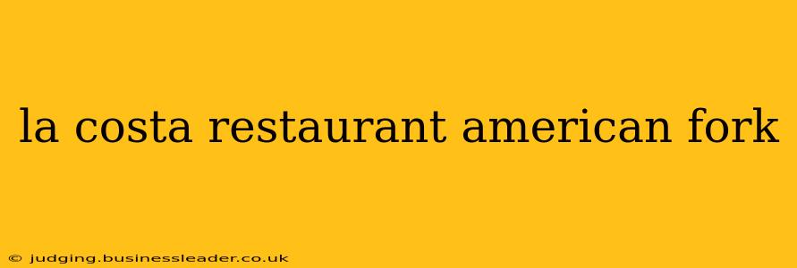 la costa restaurant american fork