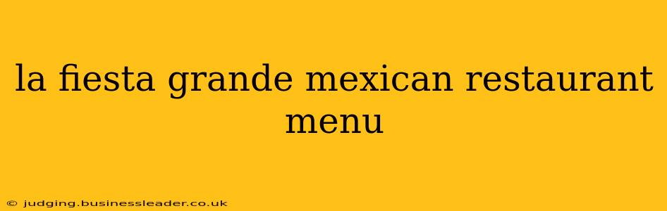 la fiesta grande mexican restaurant menu