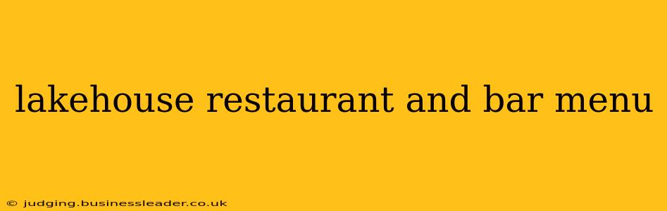 lakehouse restaurant and bar menu