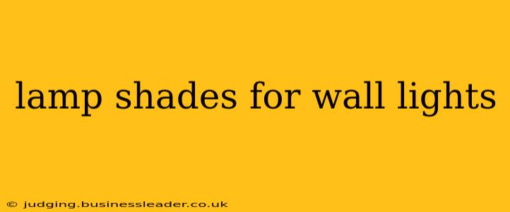 lamp shades for wall lights