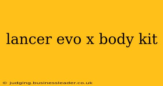 lancer evo x body kit