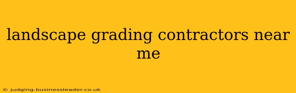 landscape grading contractors near me