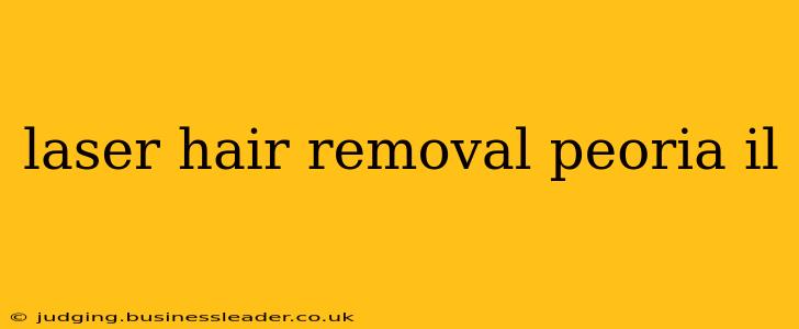laser hair removal peoria il
