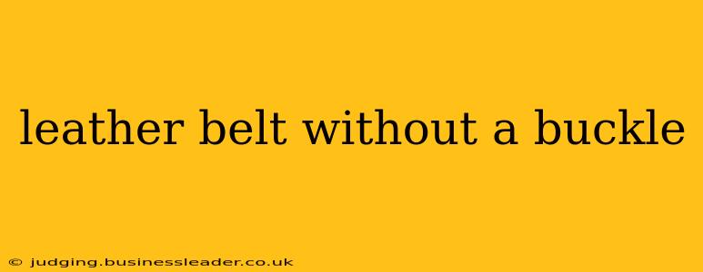 leather belt without a buckle