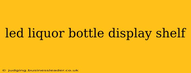 led liquor bottle display shelf