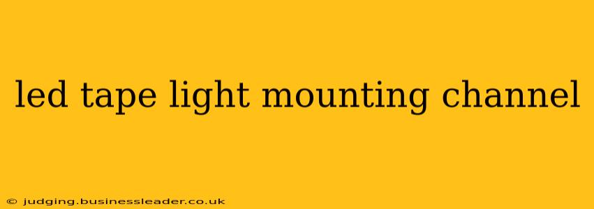 led tape light mounting channel