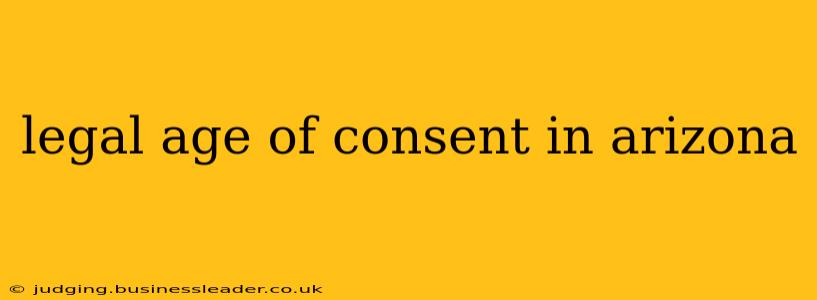legal age of consent in arizona