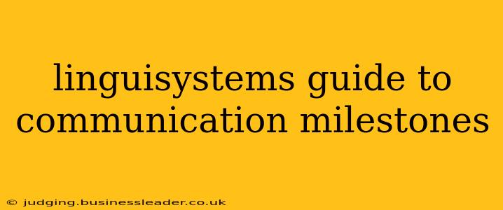 linguisystems guide to communication milestones
