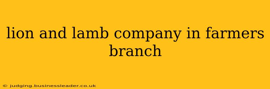lion and lamb company in farmers branch