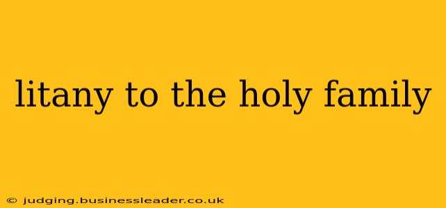 litany to the holy family