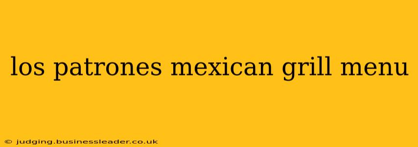 los patrones mexican grill menu