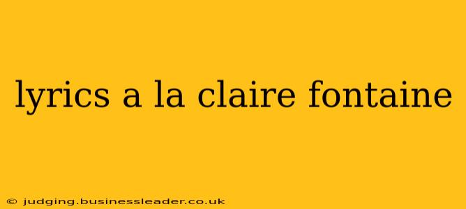 lyrics a la claire fontaine