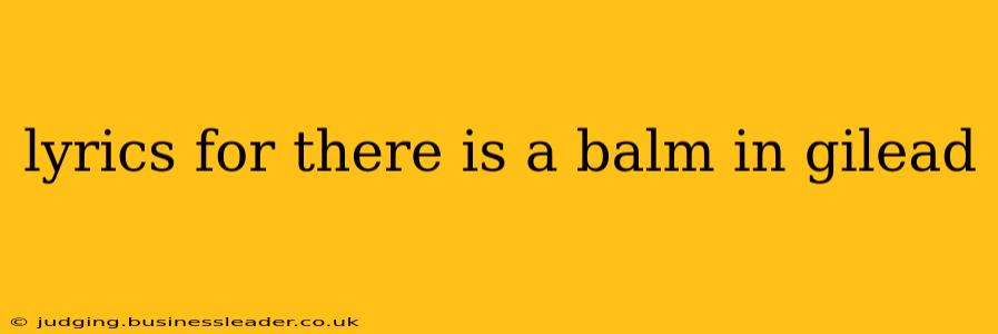 lyrics for there is a balm in gilead