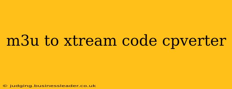 m3u to xtream code cpverter