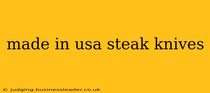 made in usa steak knives
