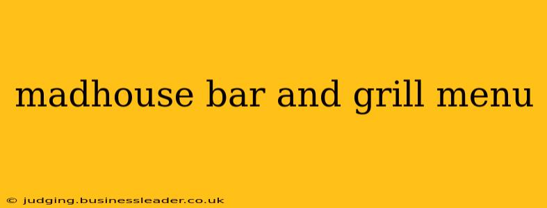 madhouse bar and grill menu