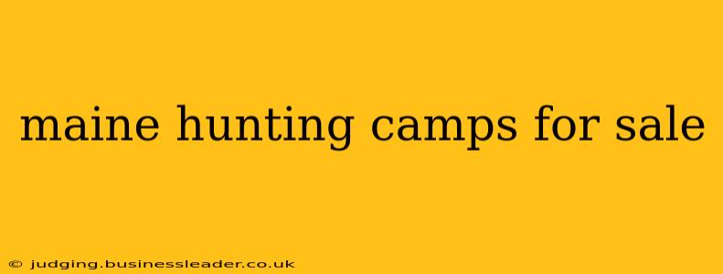 maine hunting camps for sale