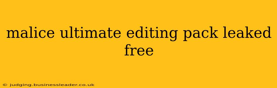 malice ultimate editing pack leaked free