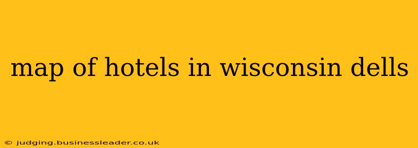 map of hotels in wisconsin dells
