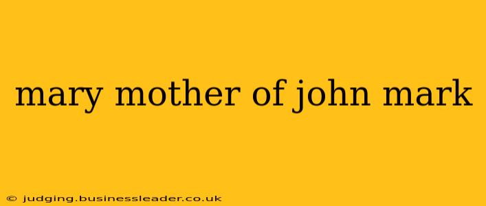 mary mother of john mark