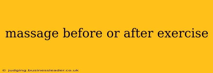 massage before or after exercise