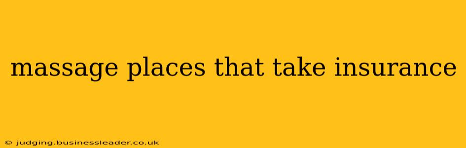 massage places that take insurance