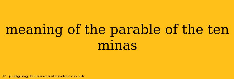 meaning of the parable of the ten minas