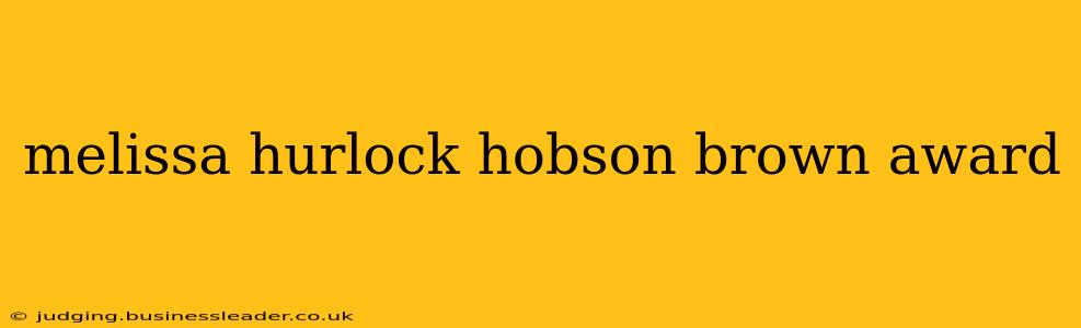 melissa hurlock hobson brown award