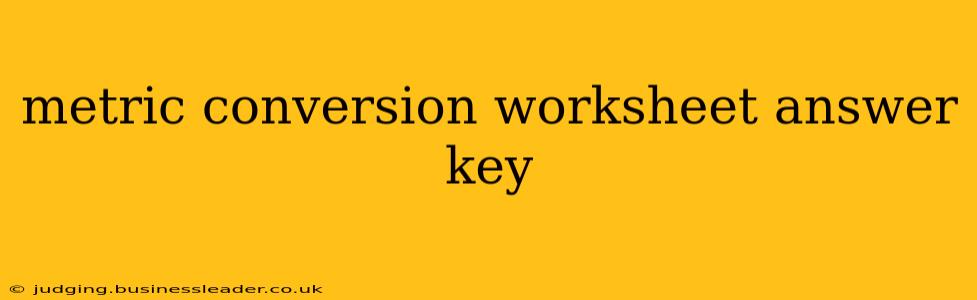 metric conversion worksheet answer key