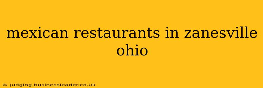 mexican restaurants in zanesville ohio