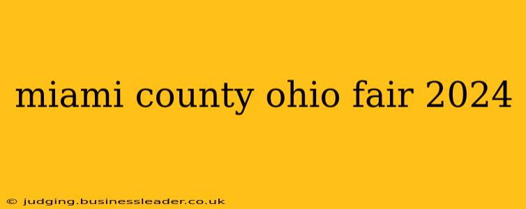 miami county ohio fair 2024