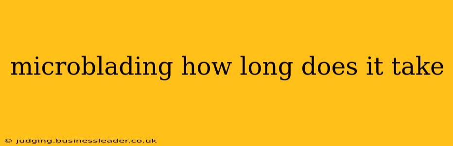 microblading how long does it take