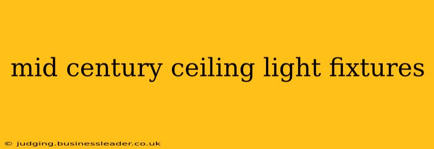 mid century ceiling light fixtures