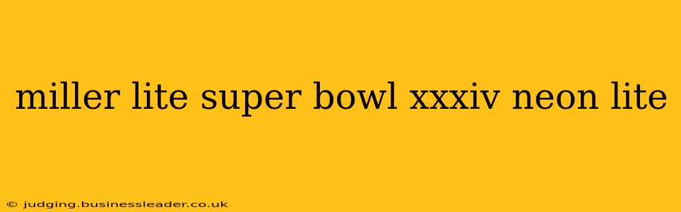 miller lite super bowl xxxiv neon lite