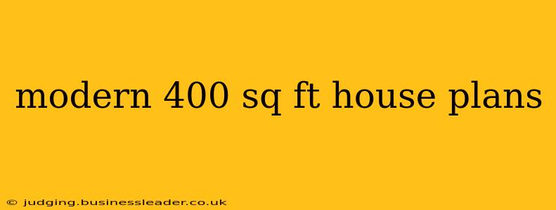 modern 400 sq ft house plans