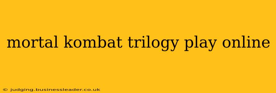 mortal kombat trilogy play online