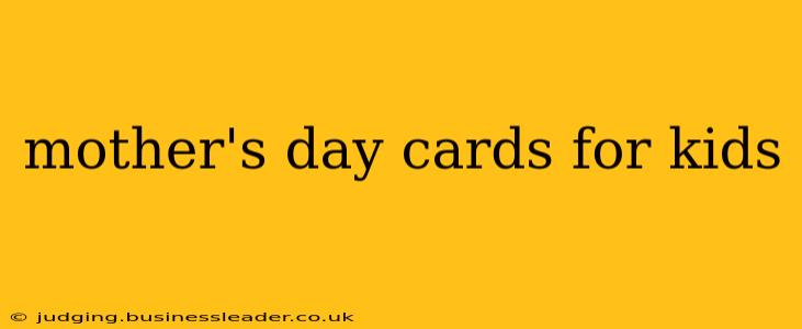 mother's day cards for kids