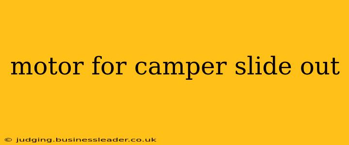 motor for camper slide out