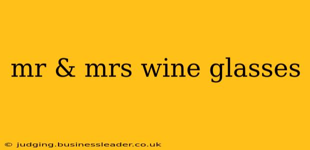 mr & mrs wine glasses