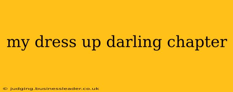 my dress up darling chapter