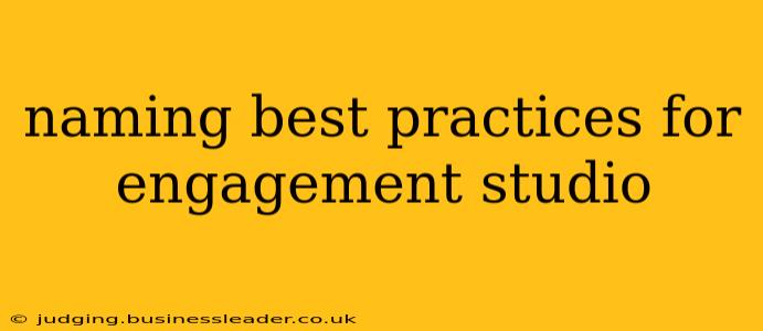 naming best practices for engagement studio