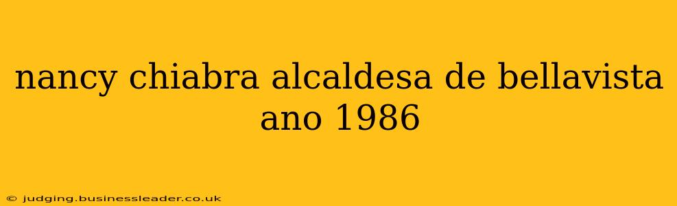 nancy chiabra alcaldesa de bellavista ano 1986