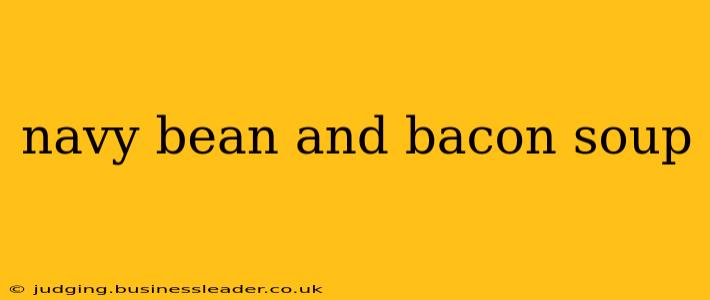 navy bean and bacon soup