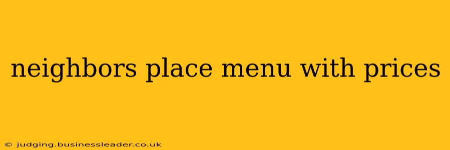 neighbors place menu with prices