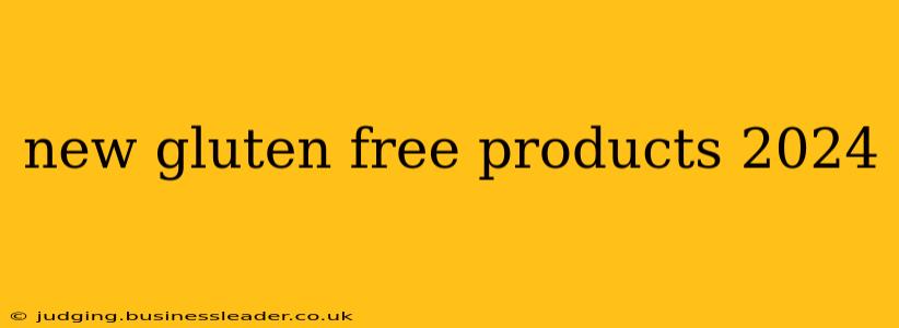 new gluten free products 2024