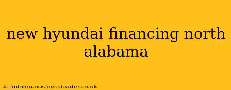 new hyundai financing north alabama