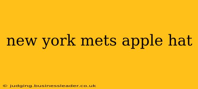 new york mets apple hat