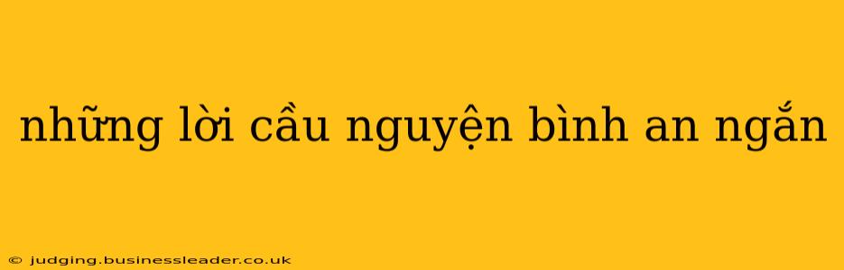 những lời cầu nguyện bình an ngắn