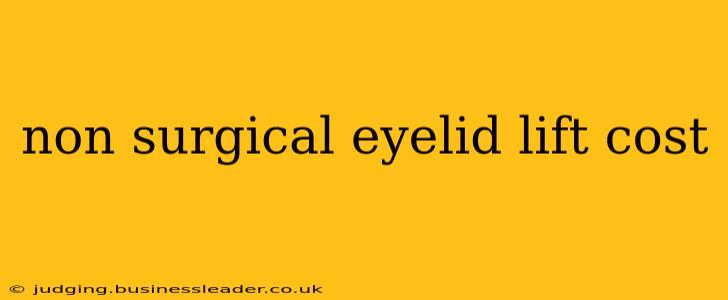 non surgical eyelid lift cost