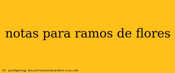 notas para ramos de flores